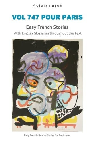 Vol 747 pour Paris, Easy French Stories: With English Glossaries throughout the Text (Easy French Reader Series for Beginners) (French Edition)