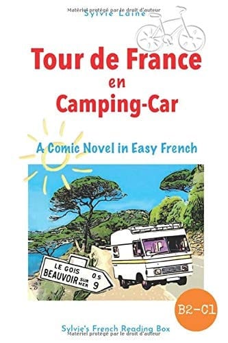 Tour de France, A Comic Novel in Easy French: Intermediate Level (Sylvie's French Reading Box) (French Edition)