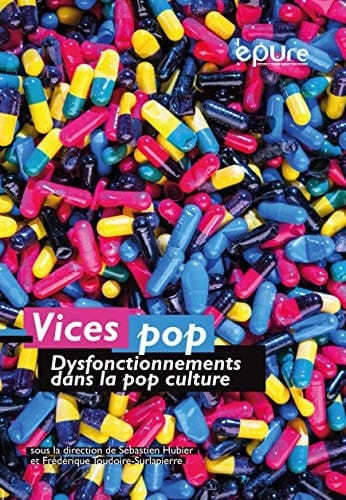 Vices pop dysfonctionnements dans la pop culture