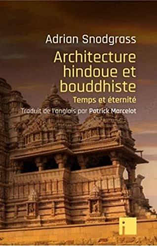 Architecture hindoue et bouddhiste Temps et éternité