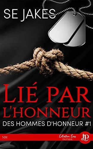 Lié par l'honneur Des hommes d'honneur #1