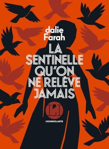 La sentinelle qu'on ne relève jamais