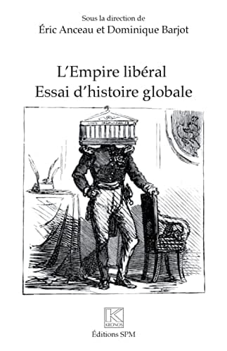 L'empire libéral essai d'histoire globale