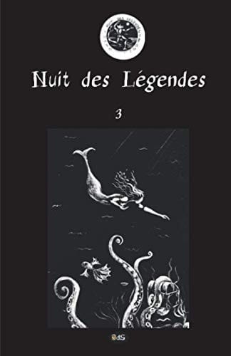 Nuit des Légendes 3 (French Edition)