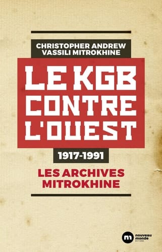 Le KGB contre l'Ouest 1917-1991