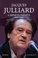 Carnets inédits 1987-2020 - Histoire, politique, littérature - 1987-2020 Histoire, politique et littérature