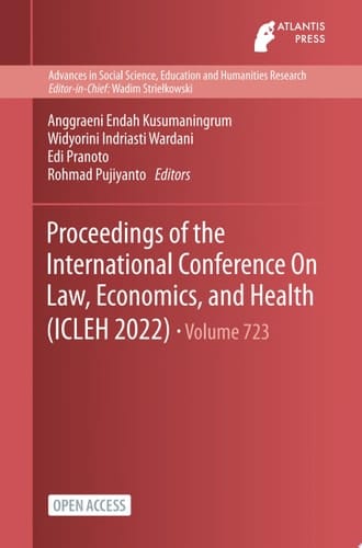 Proceedings of the International Conference On Law, Economics, and Health (ICLEH 2022)