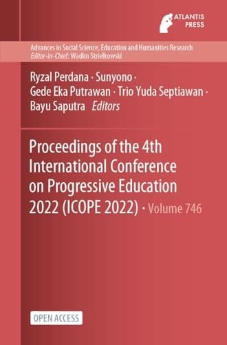 Proceedings of the 4th International Conference on Progressive Education 2022 (ICOPE 2022)