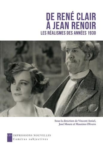 De René Clair à Jean Renoir réalismes des années 1930
