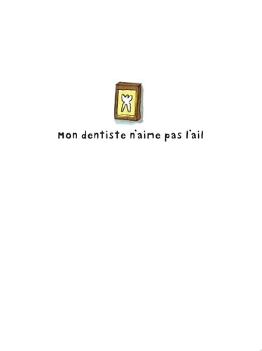 Mon dentiste n'aime pas l'ail GS/CP 5/6 ans