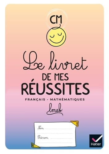 Le livret de mes réussites français-mathématiques CM1-CM2
