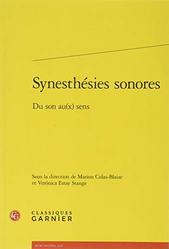 Synesthésies sonores du son au(x) sens