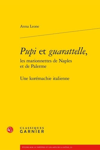 "Pupi" et "guarattelle", les marionnettes de Naples et de Palerme une korémachie italienne