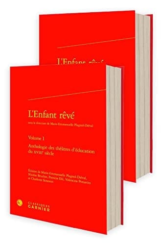 L'Enfant rêvé anthologie des théâtres d'éducation du XVIIIe siècle