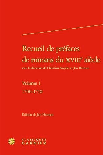 Recueil de Prefaces de Romans Du Xviiie Siecle 1700-1750