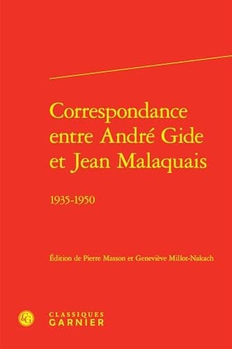 Correspondance entre André Gide et Jean Malaquais 1935-1950