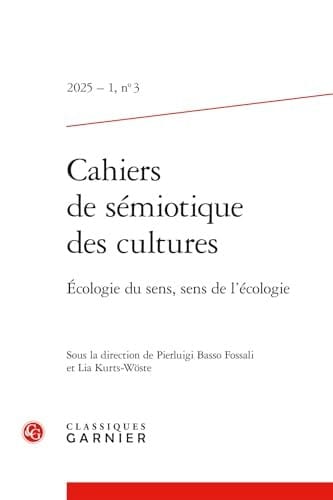 Cahiers de Semiotique Des Cultures Ecologie Du Sens, Sens de L'Ecologie