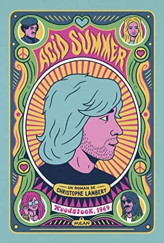 Acid Summer Woodstock, 1969