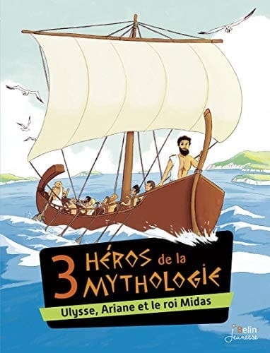 3 héros de la mythologie Ulysse, Ariane et le roi Midas