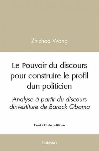 Le pouvoir du discours pour construire le profil d'un politicien analyse à partir du discours d'investiture de Barack Obama