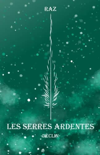 Les serres ardentes Déclin