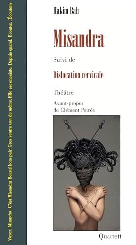 Misandra suivi de, Dislocation cervicale