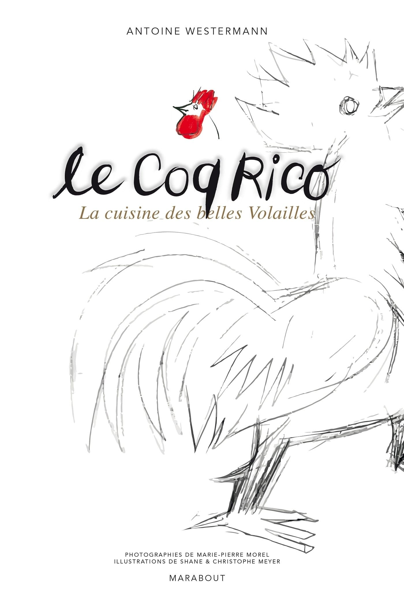 Le coq Rico la cuisine des belles volailles
