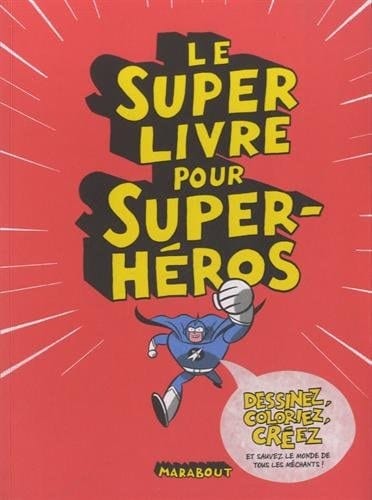 Le super livre pour supers-héros