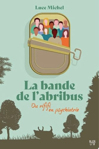 La bande de l'abribus - tome 1 - Du rififi en psychiatrie Du rififi en psychiatrie