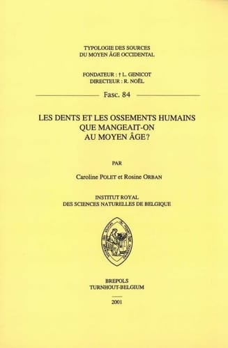 Les dents et les ossements humains. Que mangeait-on au moyen âge ?