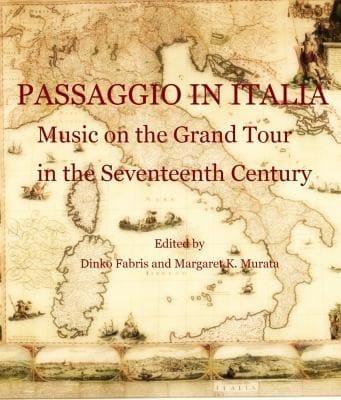 Passaggio In Italia Music On The Grand Tour In The Seventeenth Century