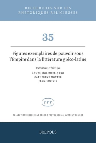 Figures exemplaires de pouvoir sous l'Empire dans la littérature gréco-latine
