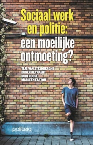 Sociaal werk en politie een moeilijke ontmoeting?