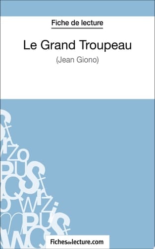 Le Grand Troupeau de Jean Giono (Fiche de lecture) Analyse complète de l'oeuvre