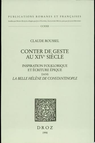 Conter de geste au XIVe siècle inspiration folklorique et écriture épique dans La belle Hélène de Constantinople