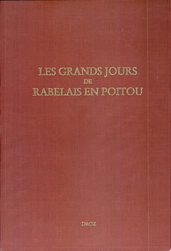 Les grands jours de Rabelais en Poitou actes du colloque international de Poitiers (30 aôut-1er septembre 2001)