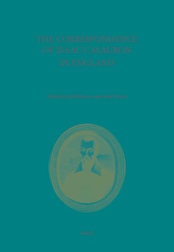 The correspondence of Isaac Casaubon in England