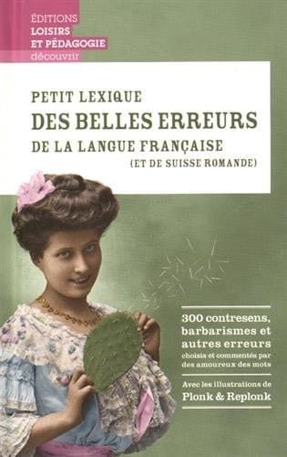 Petit lexique des belles erreurs de la langue française (et de Suisse romande)