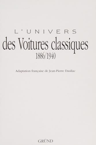 L'univers des voitures classiques 1886-1940