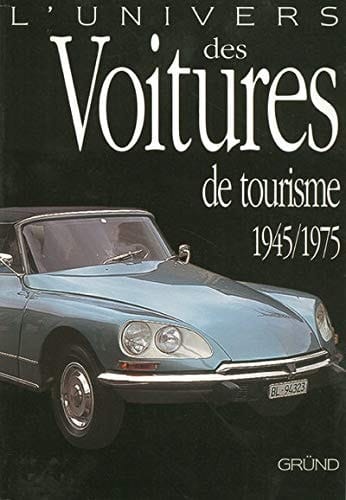 L'univers des voitures de tourisme 1945-1975