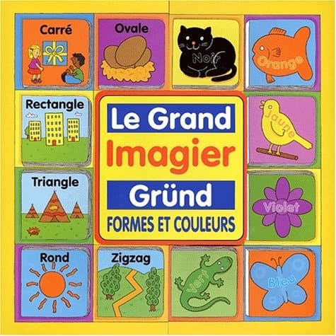 Le grand imagier Gründ, formes et couleurs