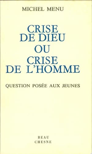Crise de Dieu ou crise de l'homme question posée aux jeunes
