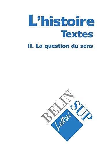 L'histoire La question du sens. II