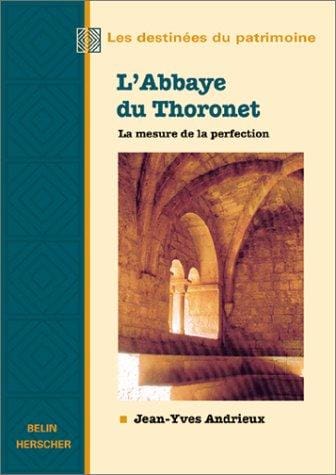 L'abbaye du thoronet. la mesure de la perfection