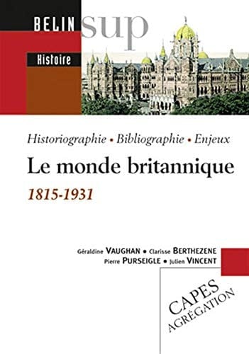 Le monde britannique, 1815-1931