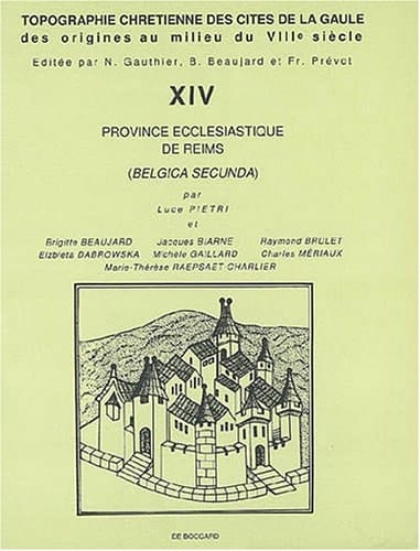 Topographie chrétienne des cités de la Gaule, des origines au milieu du VIIIe siècle