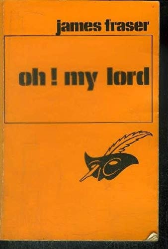 Oh! my lord ...