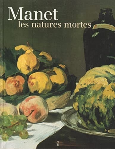 Manet les natures mortes