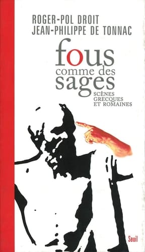 Fous comme des sages scènes grecques et romaines