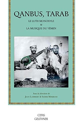 Quanbus, Tarab le luth monoxyle & la musique du Yémen
